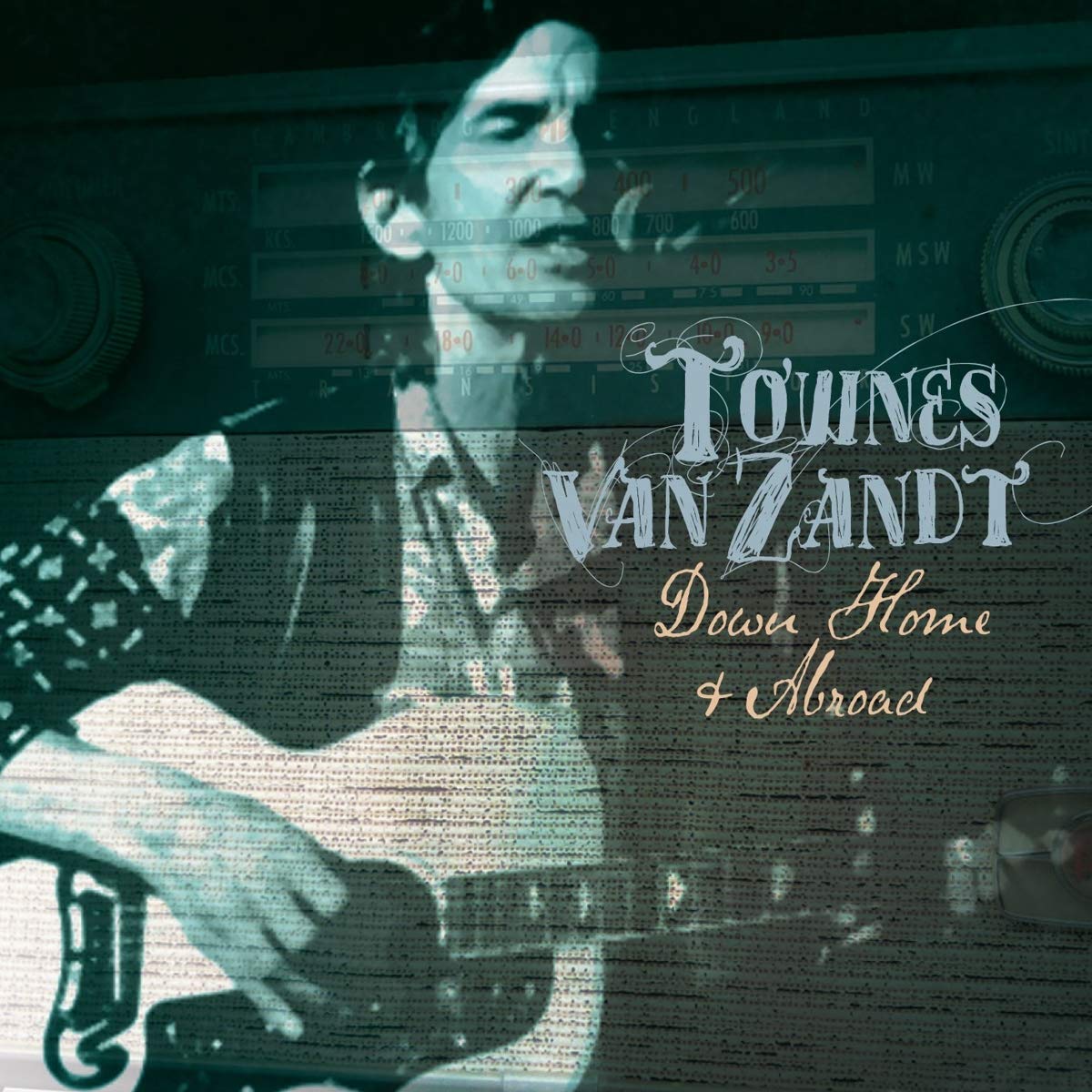 TOWNES VAN ZANDT / タウンズ・ヴァン・ザント / DOWN HOME AND ABROAD (2CD)