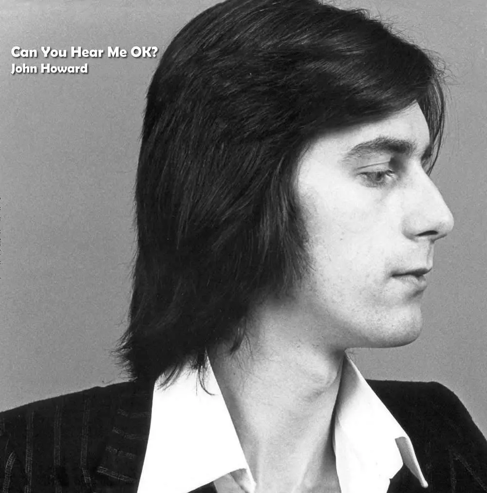 JOHN HOWARD / ジョン・ハワード / CAN YOU HEAR ME OK? (LP)