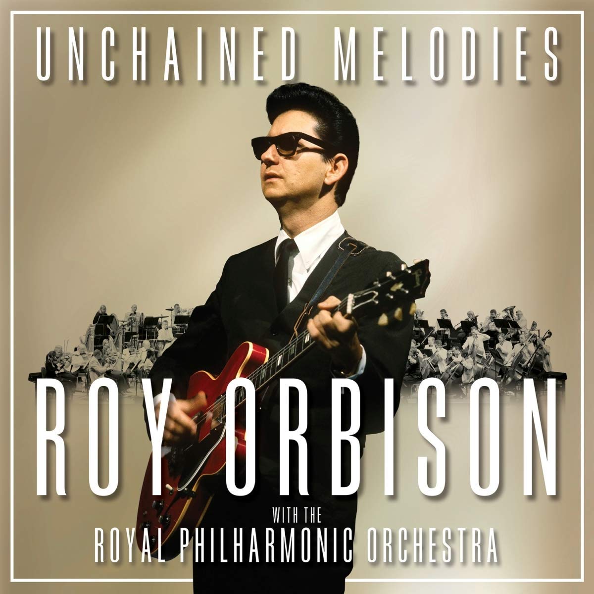ROY ORBISON / ロイ・オービソン / UNCHAINED MELODIES: ROY ORBISON & THE ROYAL PHILHARMONIC ORCHESTRA