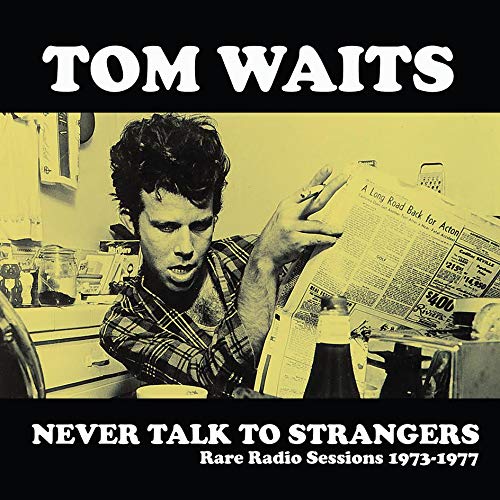 TOM WAITS / トム・ウェイツ / NEVER TALK TO STRANGERS: RARE RADIO SESSIONS 1973-1977 (LP)