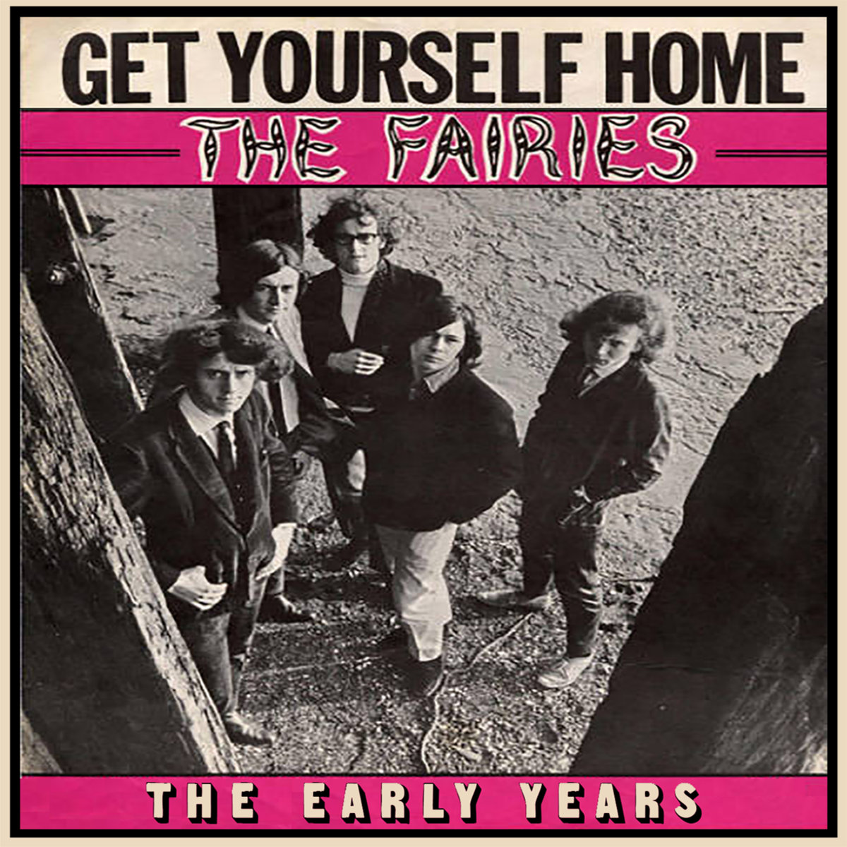 FAIRIES / GET YOURSELF HOME: THE EARLY YEARS (CDR)