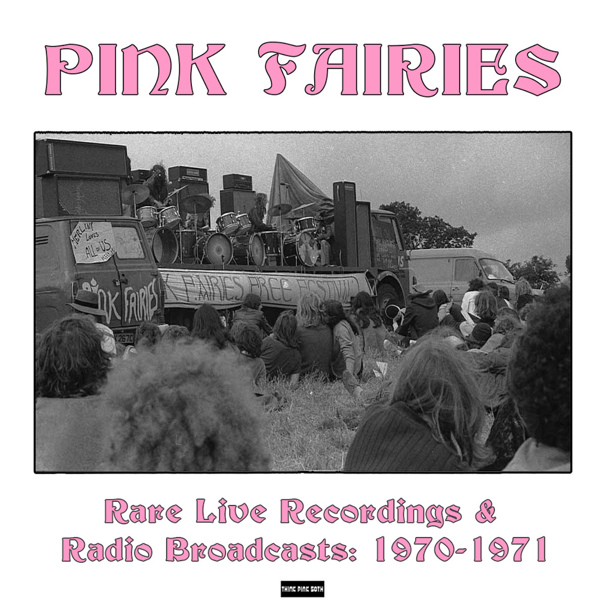 ピンク・フェアリーズ / RARE LIVE RECORDINGS & RADIO BROADCASTS: 1970 - 1971