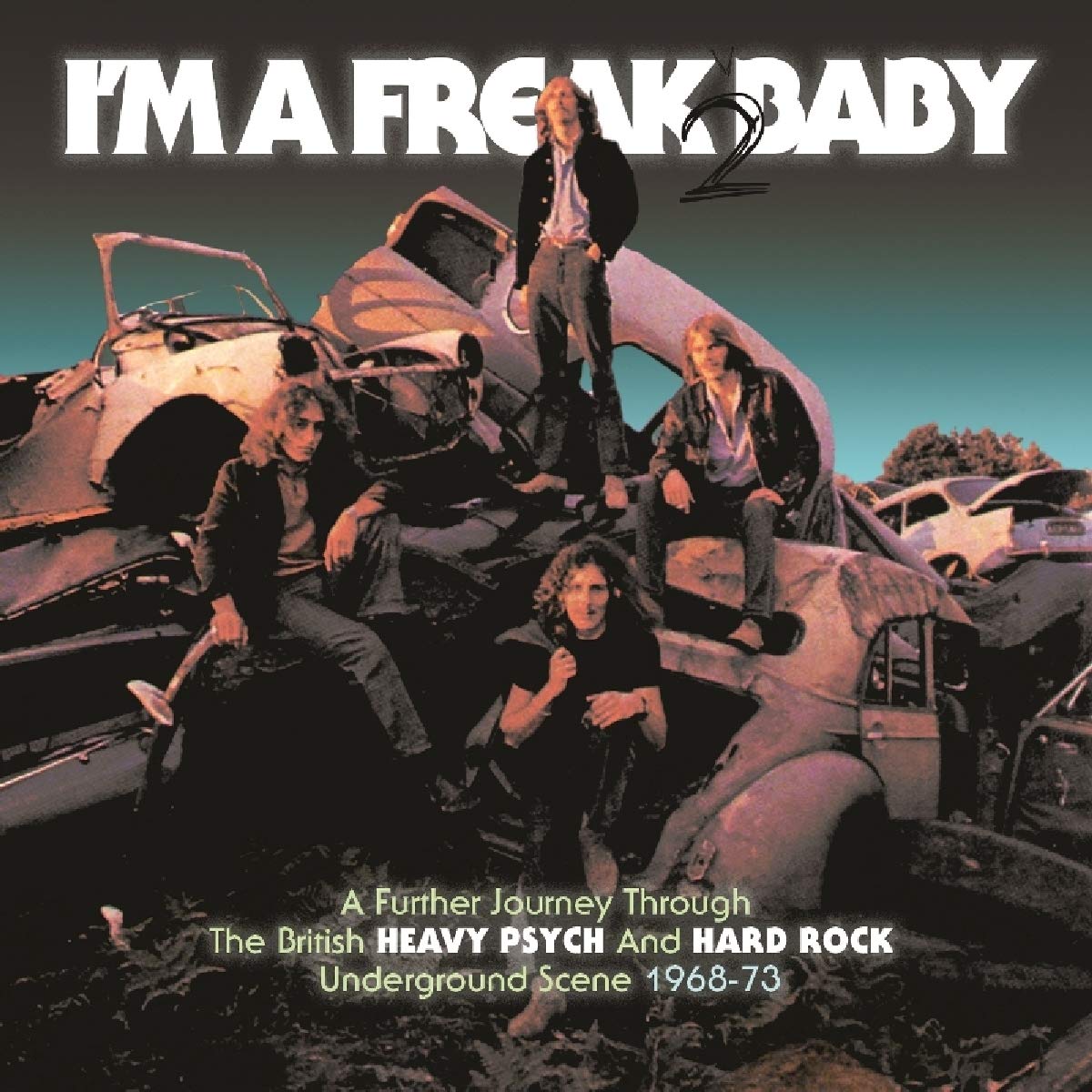 V.A. (HARD ROCK) / I'M A FREAK 2 BABY - A FURTHER JOURNEY THROUGH THE BRITISH HEAVY PSYCH AND HARD ROCK UNDERGROUND SCENE 1968-73 (3CD BOX)