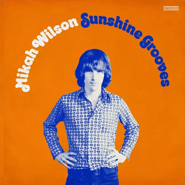 MIKAH WILSON / SUNSHINE GROOVES