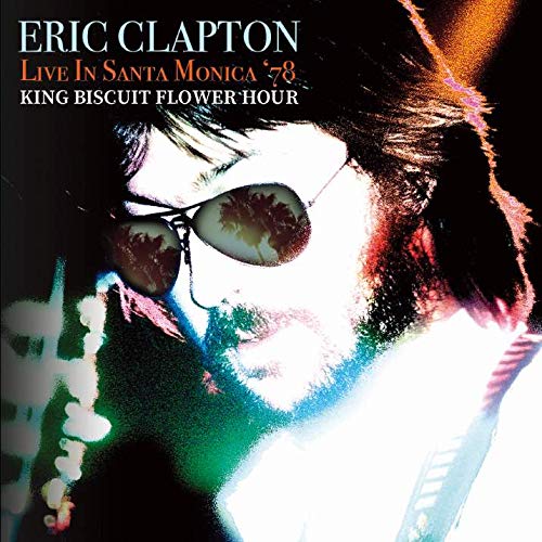 ERIC CLAPTON / エリック・クラプトン / LIVE IN SANTA MONICA '78 / ライヴ・イン・サンタモニカ1987
