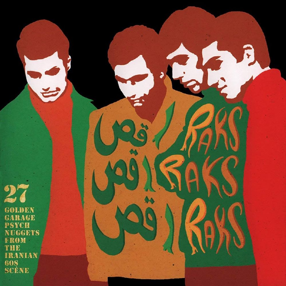 V.A. (GARAGE) / RAKS RAKS RAKS: 27 GOLDEN GARAGE PSYCH NUGGETS FROM THE IRANIAN 60S SCENE (CD)