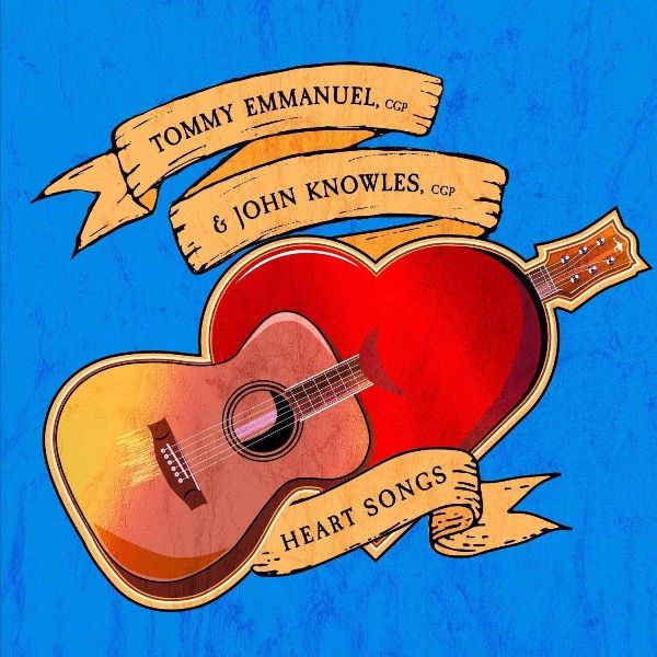 TOMMY EMMANUEL & JOHN KNOWLES / トミー・エマニュエル&ジョン・ノウルズ / HEART SONGS (180G LP)