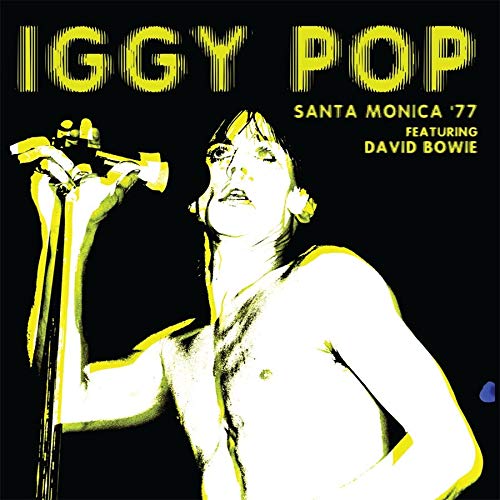 IGGY POP / STOOGES (IGGY & THE STOOGES)  / イギー・ポップ / イギー&ザ・ストゥージズ / SANTA MONICA '77 FEATURING DAVID BOWIE (180G LP)