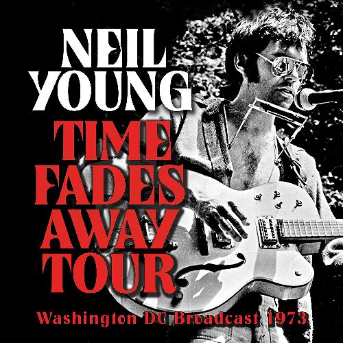 NEIL YOUNG (& CRAZY HORSE) / ニール・ヤング / TIME FADES AWAY TOUR