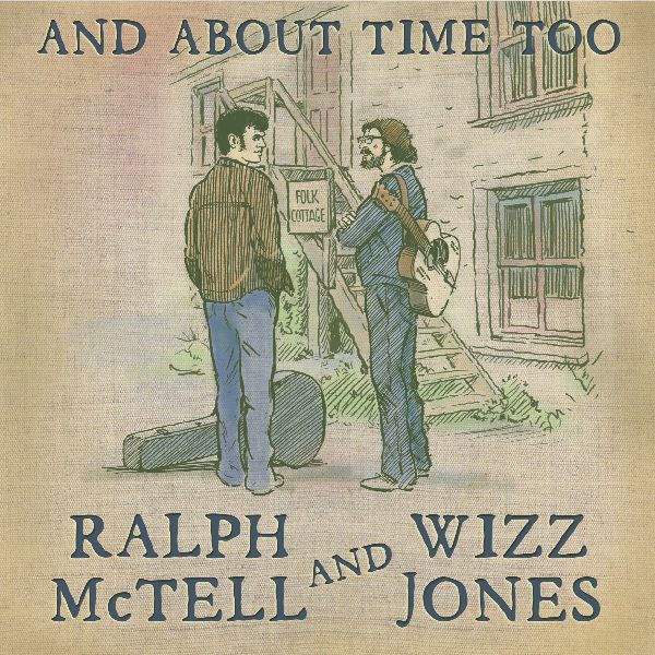 RALPH MCTELL & WIZZ JONES / AND ABOUT TIME TOO (2LP)