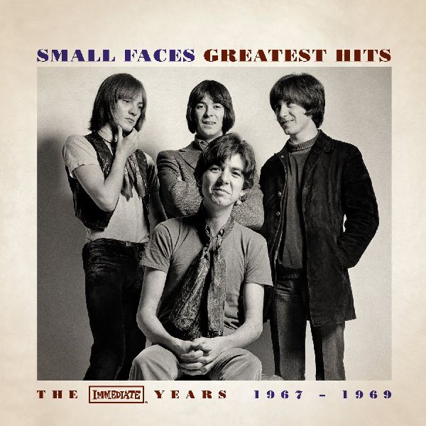 SMALL FACES / スモール・フェイセス / GREATEST HITS - THE IMMEDIATE YEARS 1967 - 1969