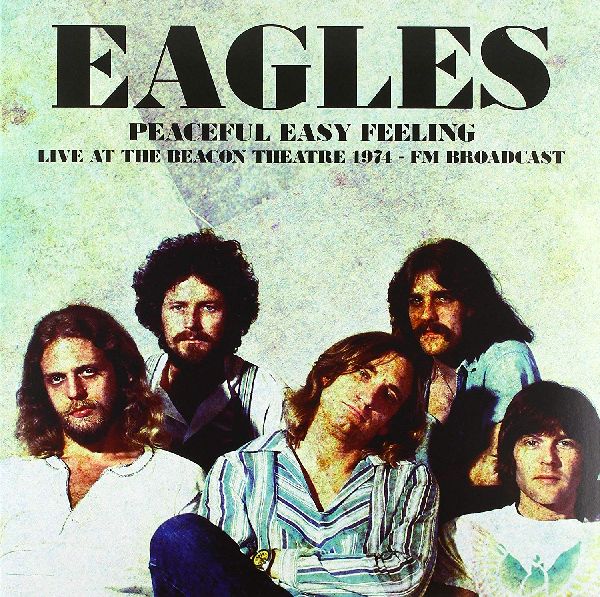 EAGLES / イーグルス / PEACEFUL EASY FEELING: LIVE AT THE BEACON THEATRE 1974 (LP)