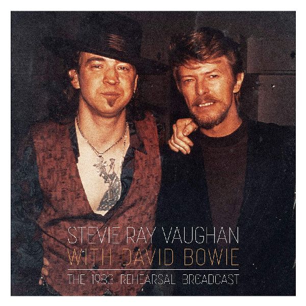 DAVID BOWIE & STEVIE RAY VAUGHAN / THE 1983 REHEARSAL BROADCAST (2LP)
