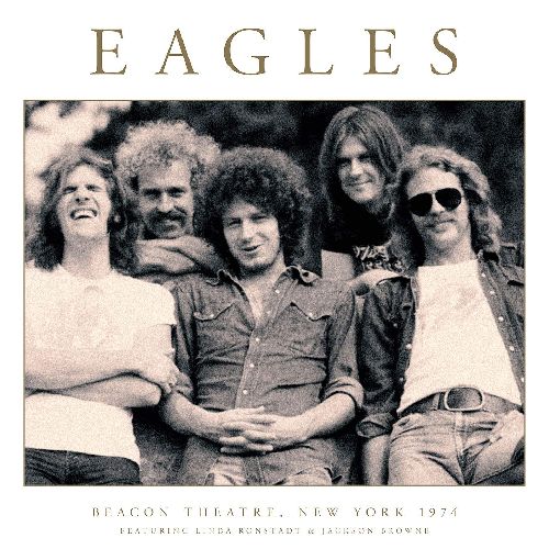 EAGLES / イーグルス / BEACON THEATRE, NEW YORK 1974 (FEATURING LINDA RONSTADT & JACKSON BROWNE) (2LP)