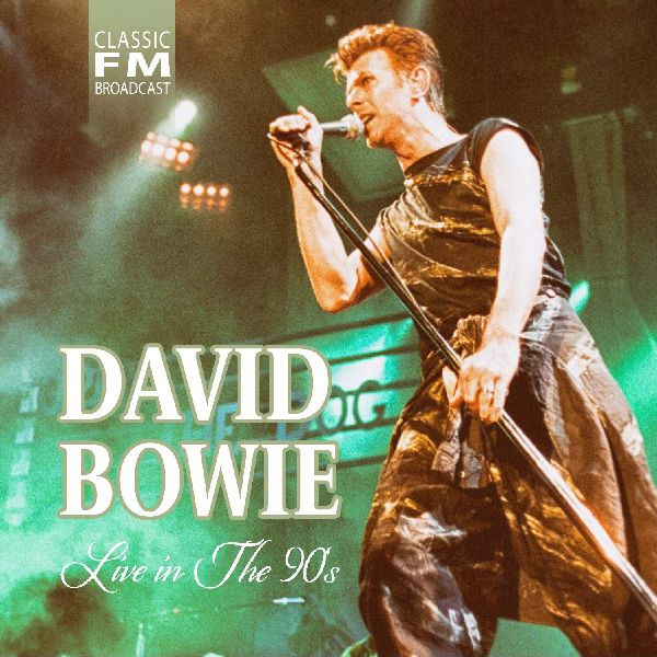 DAVID BOWIE / デヴィッド・ボウイ / LIVE IN THE 90'S