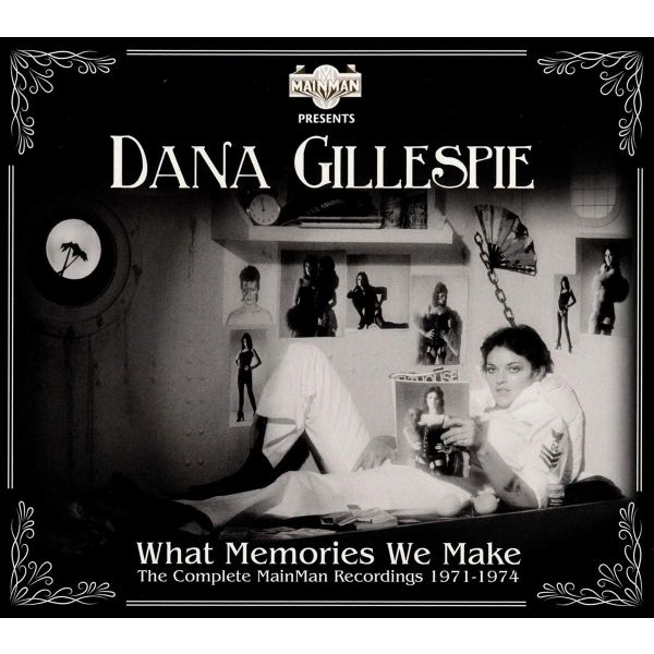 DANA GILLESPIE / ダナ・ギレスピー / WHAT MEMORIES WE MAKE - THE COMPLETE MAINMAN RECORDINGS 1971-1974 (2CD)