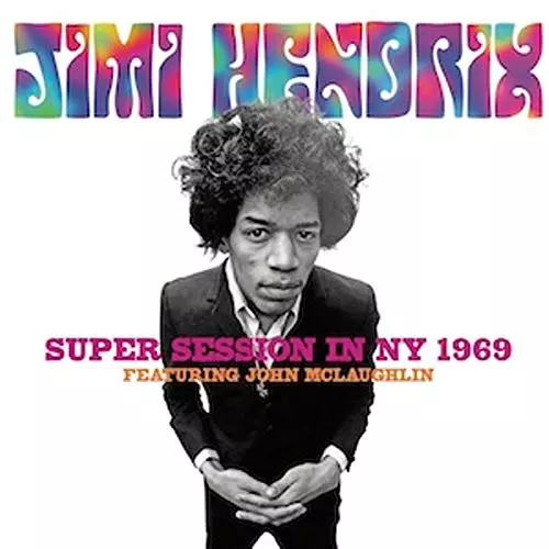 JIMI HENDRIX FEATURING JOHN MCLAUGHLIN / SUPER SESSION IN NY 1969
