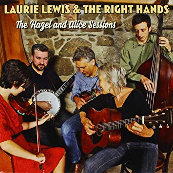 LAURIE LEWIS & THE RIGHT HANDS / THE HAZEL AND ALICE SESSIONS