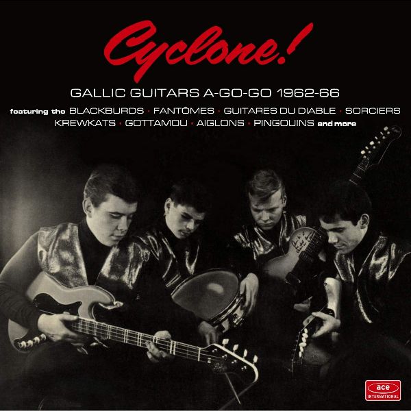 V.A. (ROCK'N'ROLL/ROCKABILLY) / CYCLONE! GALLIC GUITARS A-GO-GO 1962-66