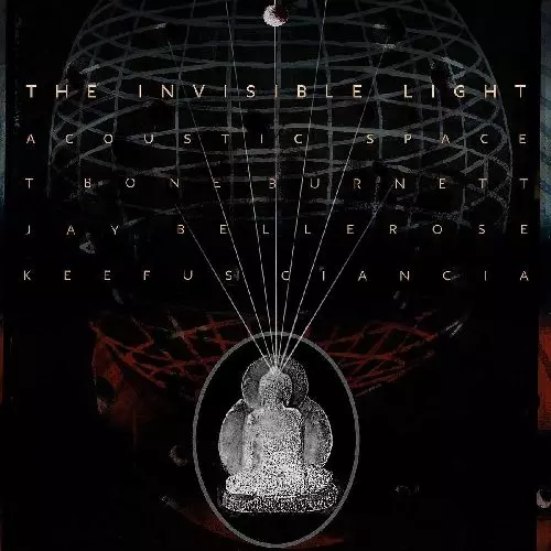 T BONE BURNETT WITH JAY BELLEROSE AND KEEFUS CIANCIA / THE INVISIBLE LIGHT: ACOUSTIC SPACE (CD)