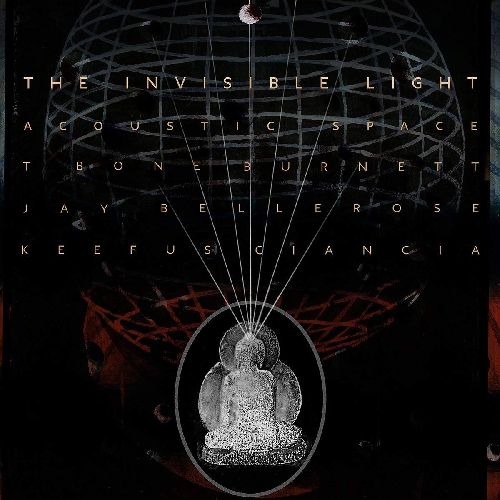 T BONE BURNETT WITH JAY BELLEROSE AND KEEFUS CIANCIA / THE INVISIBLE LIGHT: ACOUSTIC SPACE (2LP)