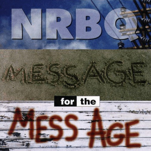 NRBQ / エヌアールビーキュー / MESSAGE FOR THE MESS AGE