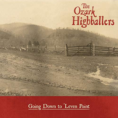 OZARK HIGHBALLERS / GOING DOWN TO 'LEVAN POINT