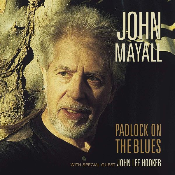 JOHN MAYALL & THE BLUESBREAKERS / ジョン・メイオール&ザ・ブルースブレイカーズ / PADLOCK ON THE BLUES