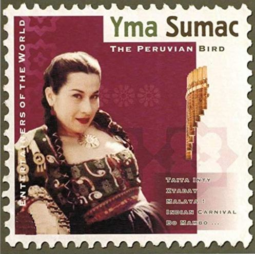 YMA SUMAC / イマ・スマック / THE PERUVIAN BIRD - THE VERY BEST OF YMA SUMAC