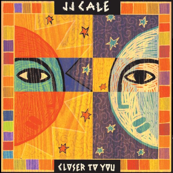 J.J. CALE / J.J. ケイル / CLOSER TO YOU (CD)