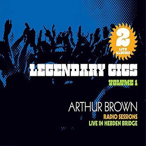 ARTHUR BROWN / アーサー・ブラウン / LEGENDARY GIGS VOLUME 1 (2CD)