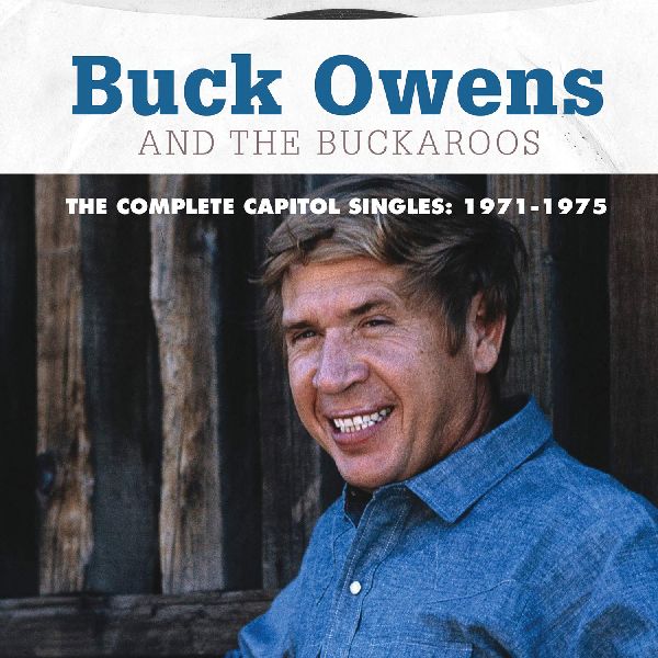 BUCK OWENS & HIS BUCKAROOS / バック・オウエンズ&ヒズ・バッカルーズ / THE COMPLETE CAPITOL SINGLES: 1971-1975
