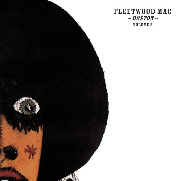 FLEETWOOD MAC / フリートウッド・マック / BOSTON - VOLUME 2