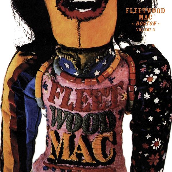 FLEETWOOD MAC / フリートウッド・マック / BOSTON - VOLUME 3