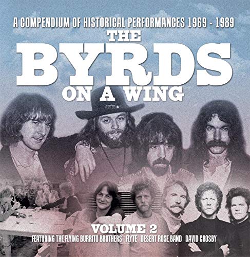 BYRDS / バーズ / THE BYRDS ON A WING (FEATURING: THE FLYING BURRITO BROTHERS, FLYTE, DESERT ROSE BAND AND DAVID CROSBY) (6CD)