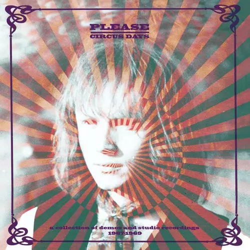 PLEASE / CIRCUS DAYS - A COLLECTION OF DEMOS AND STUDIO RECORDINGS 1967-69