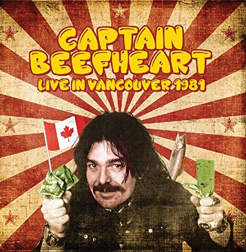 CAPTAIN BEEFHEART (& HIS MAGIC BAND) / キャプテン・ビーフハート / LIVE IN VANCOUVER 1981