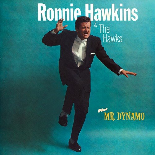RONNIE HAWKINS & THE HAWKS / RONNIE HAWKINS & MR. DYNAMO