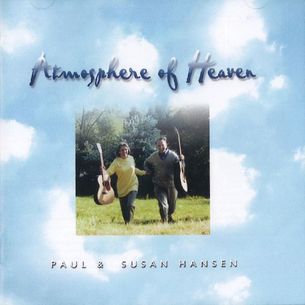 PAUL & SUSAN HANSEN / ATMOSPHERE OF HEAVEN