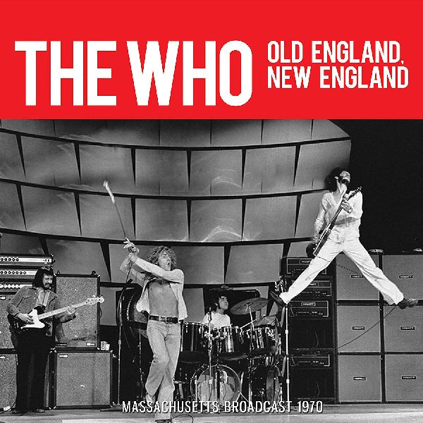 THE WHO / ザ・フー / OLD ENGLAND, NEW ENGLAND