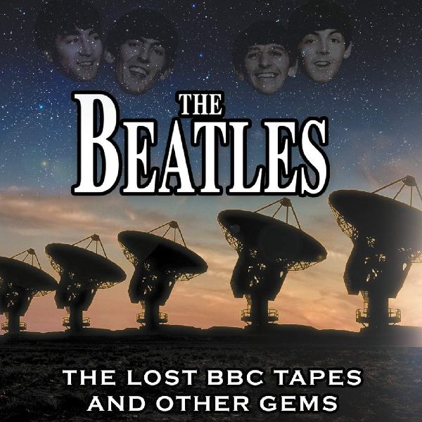 BEATLES / ビートルズ / THE LOST BBC TAPES AND OTHER GEMS