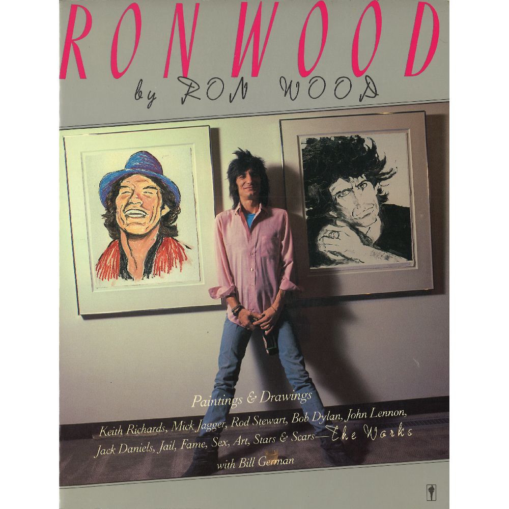 RON WOOD / ロン・ウッド / RON WOOD BY RON WOOD: THE WORKS