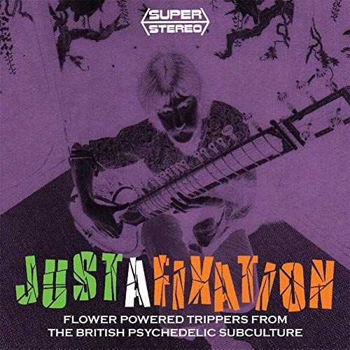 V.A. (PSYCHE) / JUSTAFIXATION - FLOWER POWERED TRIPPERS FROM THE BRITISH PSYCHEDELIC SUBCULTURE (3CD)