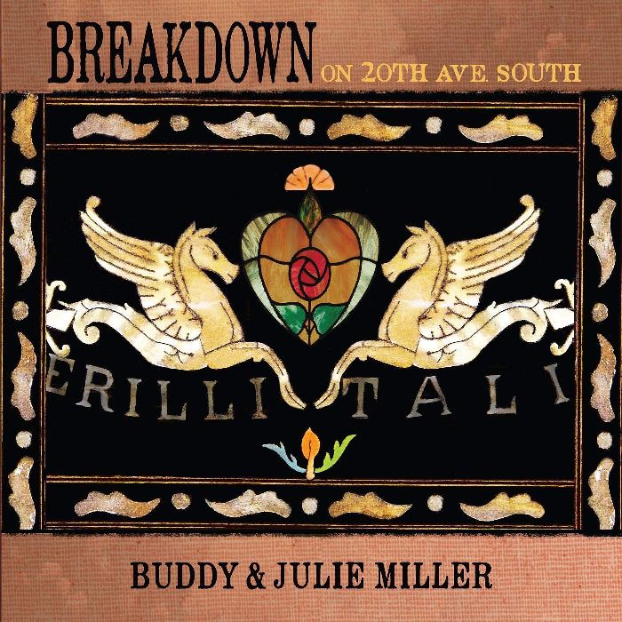 BUDDY & JULIE MILLER / バディ&ジュリー・ミラー / BREAKDOWN ON 20TH AVE. SOUTH (CD)