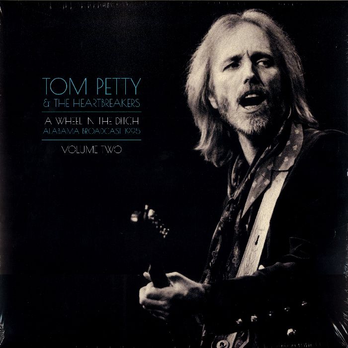 TOM PETTY & THE HEARTBREAKERS / トム・ぺティ&ザ・ハート・ブレイカーズ / A WHEEL IN THE DITCH VOL. 2 (2LP)