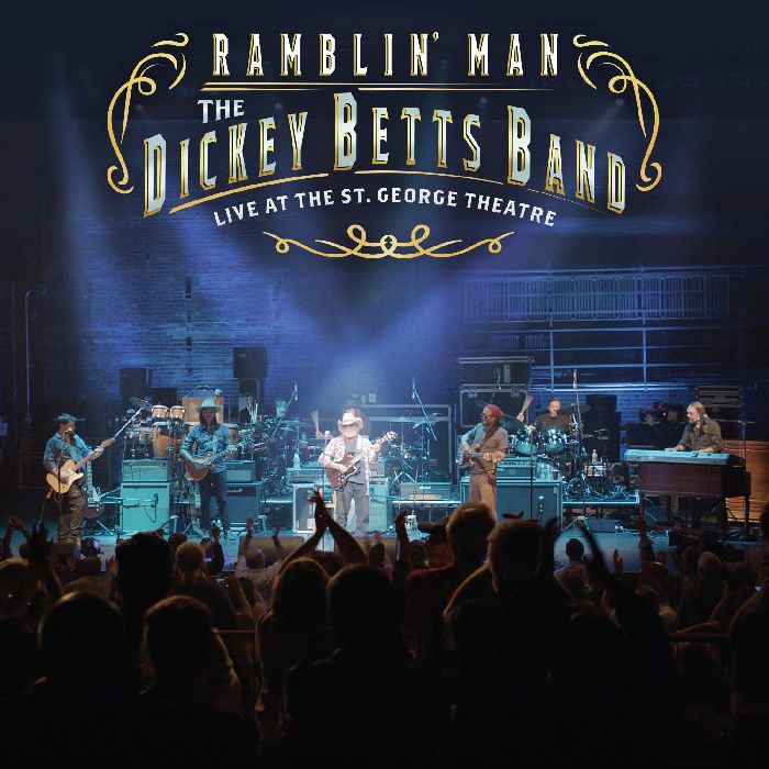 DICKEY BETTS / ディッキー・ベッツ / RAMBLIN' MAN LIVE AT THE ST. GEORGE THEATRE (BLU-RAY+CD)