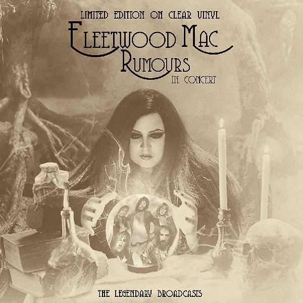 FLEETWOOD MAC / フリートウッド・マック / RUMOURS IN CONCERT - THE LEGENDARY BROADCASTS (CLEAR LP)