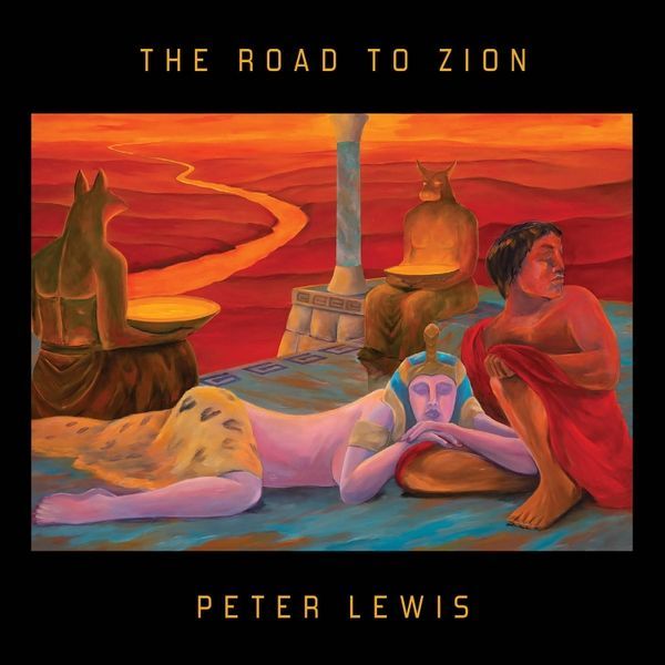 PETER LEWIS / THE ROAD TO ZION
