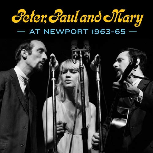 PETER, PAUL & MARY / ピーター・ポール・アンド・マリー / PETER, PAUL AND MARY AT NEWPORT 63-65 (CD)