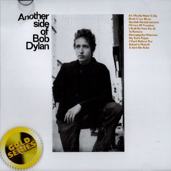 BOB DYLAN / ボブ・ディラン / ANOTHER SIDE OF BOB DYLAN (GOLD SERIES)